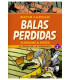 BALAS PERDIDAS. SUNSHINE & ROSES 04: LA EDAD DE LA INOCENCIA