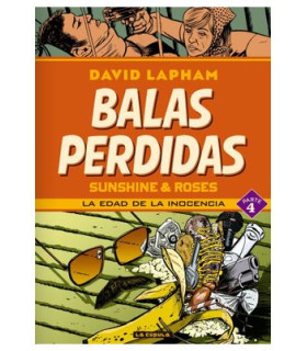 BALAS PERDIDAS. SUNSHINE & ROSES 04: LA EDAD DE LA INOCENCIA