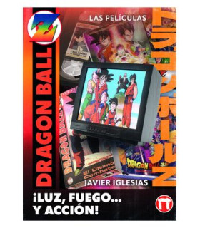 ¡LUZ, FUEGO... Y ACCION! LAS PELICULAS DE DRAGON BALL