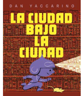 LA CIUDAD BAJO LA CIUDAD