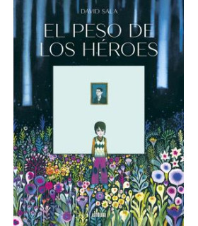 EL PESO DE LOS HEROES