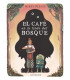 EL CAFE EN LA LINDE DEL BOSQUE