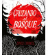 CRUZANDO EL BOSQUE