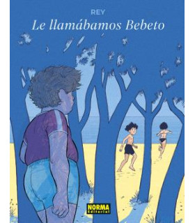 LO LLAMABAMOS BEBETO