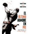 EL ULTIMO HOMBRE EN PIE: JACK JOHNSON Y EL COMBATE DEL SIGLO