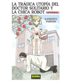 LA TRÁGICA UTOPÍA DEL DOCTOR SOLITARIO Y LA CHICA ROBOT INTEGRAL