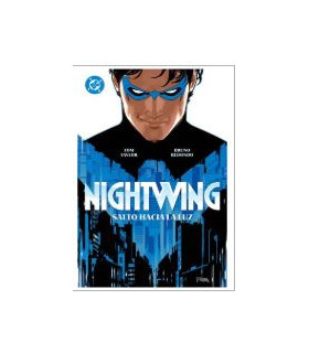 DC PREMIERE 1. AMANECER DE DC. NIGHTWING 01. SALTO HACIA LA LUZ