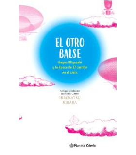 EL OTRO BALSE: HAYAO MIYAZAKI Y LA ÉPOCA DE EL CASTILLO EN EL CIELO