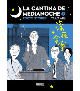 LA CANTINA DE MEDIANOCHE - TOKYO STORIES NUEVA EDICIÓN