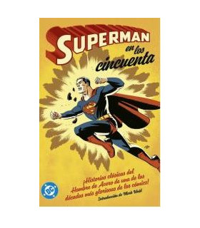 ARCHIVOS DC. SUPERMAN EN LOS AÑOS CINCUENTA