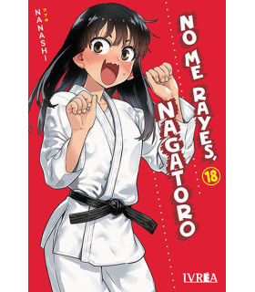NO ME RAYES, NAGATORO 18