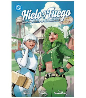 DC PREMIERE. AMANECER DE DC. HIELO Y FUEGO. BIENVENIDAS A SMALLVILLE