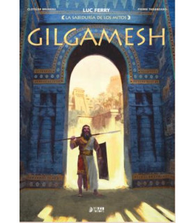 LA SABIDURIA DE LOS MITOS : GILGAMESH