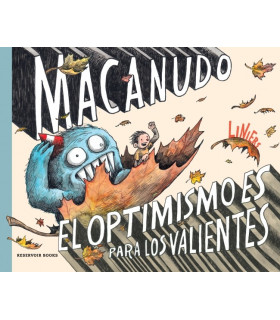 MACANUDO, EL OPTIMISMO ES PARA LOS VALIENTES