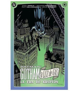 DC ELSEWORLDS. GOTHAM A LUZ DE GAS: LA ERA DE KRYPTON