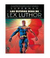 DC BLACK LABEL. SUPERMAN: LOS ÚLTIMOS DÍAS DE LEX LUTHOR