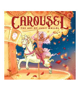 CAROUSEL: THE ART OF JUDIT MALLOL