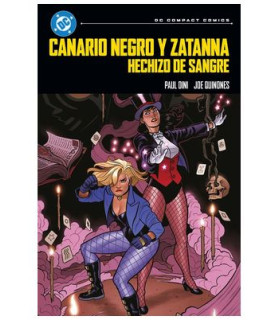 DC COMPACT. CANARIO NEGRO Y ZATANNA: HECHIZO DE SANGRE