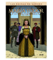LAS REINAS DE LA SANGRE: MARIA TUDOR. LA REINA SANGUINARIA